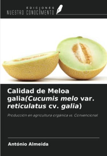 Calidad de Meloa galia(Cucumis melo var. reticulatus cv. galia)
