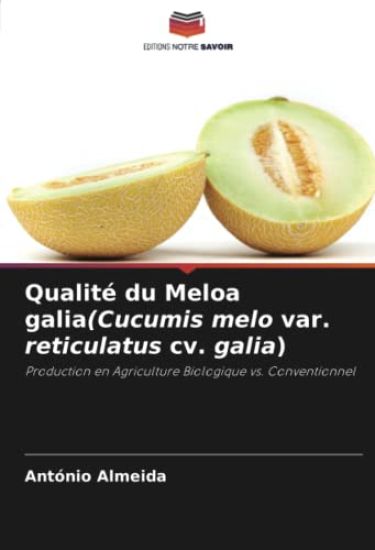 Qualité du Meloa galia(Cucumis melo var. reticulatus cv. galia)