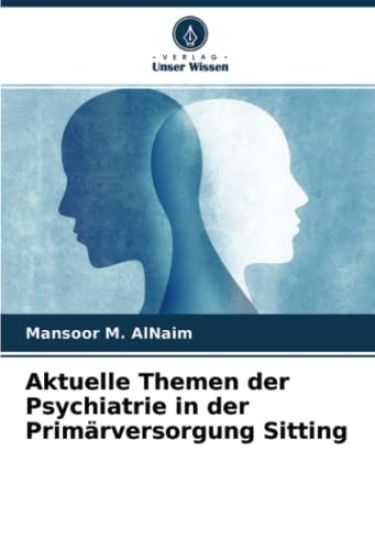 Aktuelle Themen der Psychiatrie in der Primärversorgung Sitting