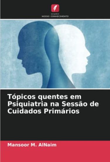 Tópicos quentes em Psiquiatria na Sessão de Cuidados Primários