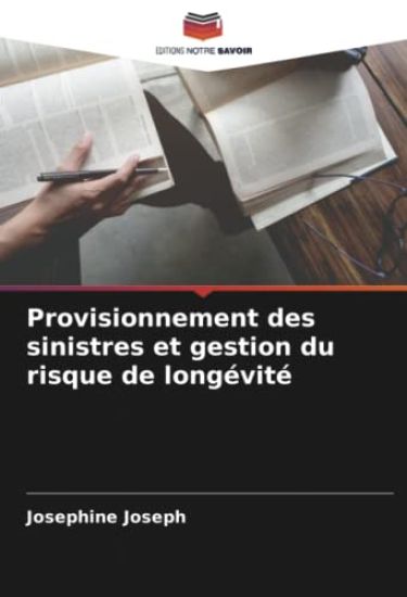 Provisionnement des sinistres et gestion du risque de longévité