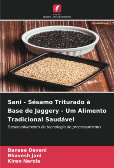 Sani - Sésamo Triturado à Base de Jaggery - Um Alimento Tradicional Saudável