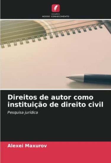 Direitos de autor como instituição de direito civil