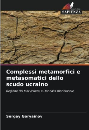Complessi metamorfici e metasomatici dello scudo ucraino