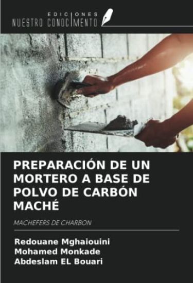 PREPARACIÓN DE UN MORTERO A BASE DE POLVO DE CARBÓN MACHÉ