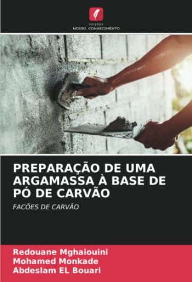 PREPARAÇÃO DE UMA ARGAMASSA À BASE DE PÓ DE CARVÃO
