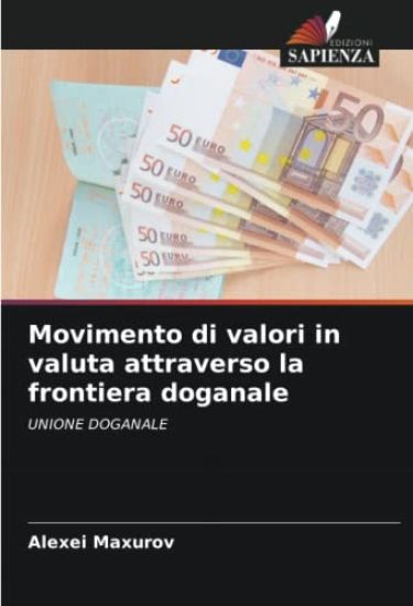 Movimento di valori in valuta attraverso la frontiera doganale