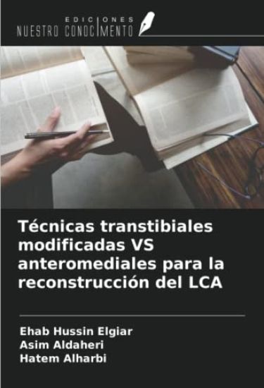 Técnicas transtibiales modificadas VS anteromediales para la reconstrucción del LCA