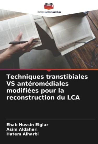 Techniques transtibiales VS antéromédiales modifiées pour la reconstruction du LCA