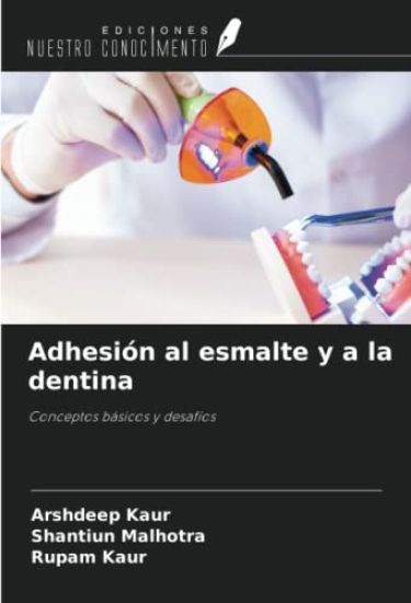 Adhesión al esmalte y a la dentina