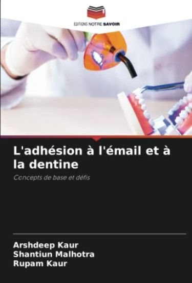 L'adhésion à l'émail et à la dentine