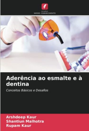 Aderência ao esmalte e à dentina