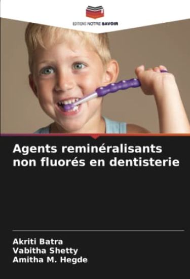 Agents reminéralisants non fluorés en dentisterie