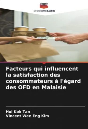 Facteurs qui influencent la satisfaction des consommateurs à l'égard des OFD en Malaisie