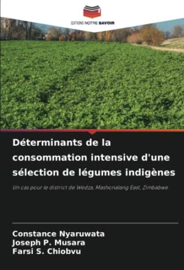 Déterminants de la consommation intensive d'une sélection de légumes indigènes