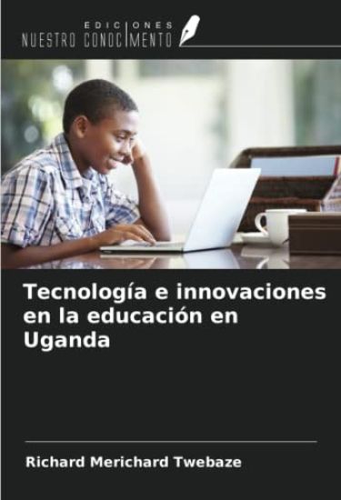 Tecnología e innovaciones en la educación en Uganda