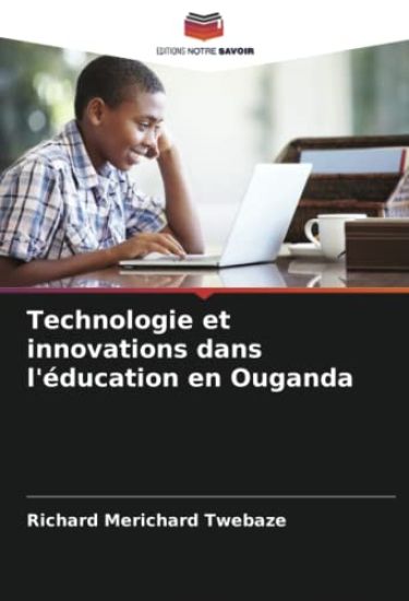 Technologie et innovations dans l'éducation en Ouganda