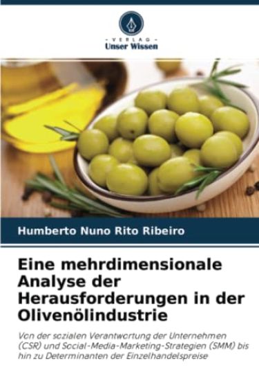 Eine mehrdimensionale Analyse der Herausforderungen in der Olivenölindustrie