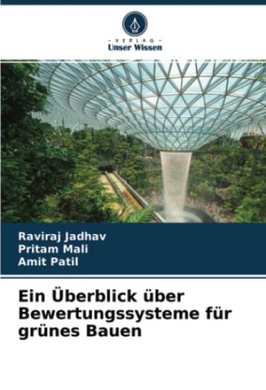 Ein Überblick über Bewertungssysteme für grünes Bauen