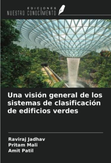 Una visión general de los sistemas de clasificación de edificios verdes