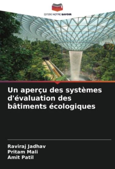 Un aperçu des systèmes d'évaluation des bâtiments écologiques