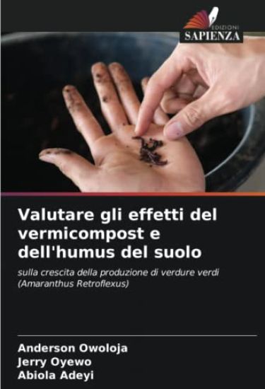 Valutare gli effetti del vermicompost e dell'humus del suolo