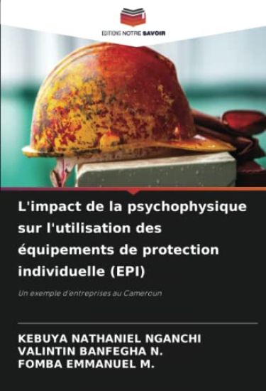 L'impact de la psychophysique sur l'utilisation des équipements de protection individuelle (EPI)