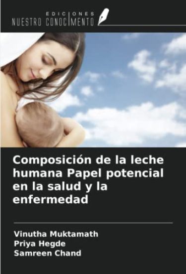 Composición de la leche humana Papel potencial en la salud y la enfermedad
