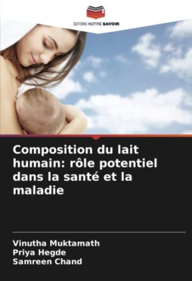 Composition du lait humain: rôle potentiel dans la santé et la maladie