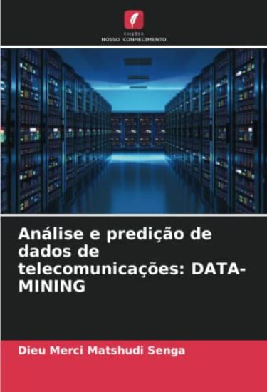 Análise e predição de dados de telecomunicações: DATA-MINING