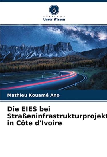 Die EIES bei Straßeninfrastrukturprojekten in Côte d'Ivoire