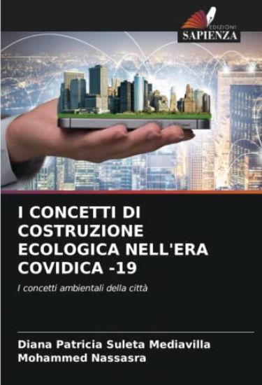 I CONCETTI DI COSTRUZIONE ECOLOGICA NELL'ERA COVIDICA -19