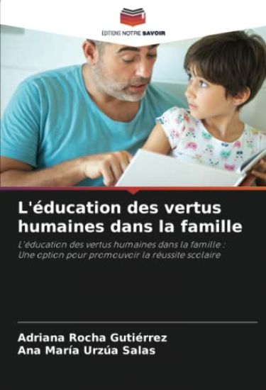 L'éducation des vertus humaines dans la famille