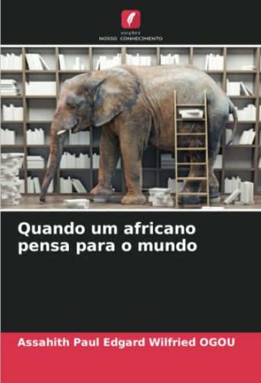 Quando um africano pensa para o mundo