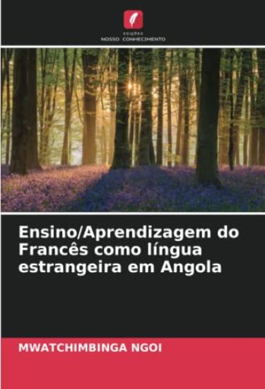 Ensino/Aprendizagem do Francês como língua estrangeira em Angola