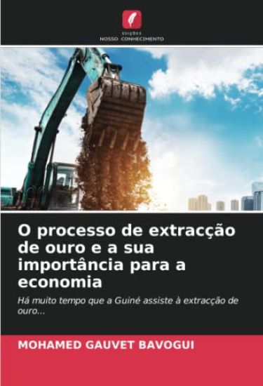 O processo de extracção de ouro e a sua importância para a economia