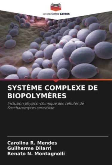 SYSTÈME COMPLEXE DE BIOPOLYMÈRES