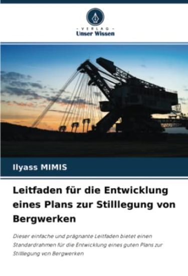 Leitfaden für die Entwicklung eines Plans zur Stilllegung von Bergwerken
