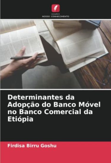 Determinantes da Adopção do Banco Móvel no Banco Comercial da Etiópia