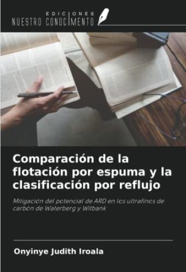 Comparación de la flotación por espuma y la clasificación por reflujo