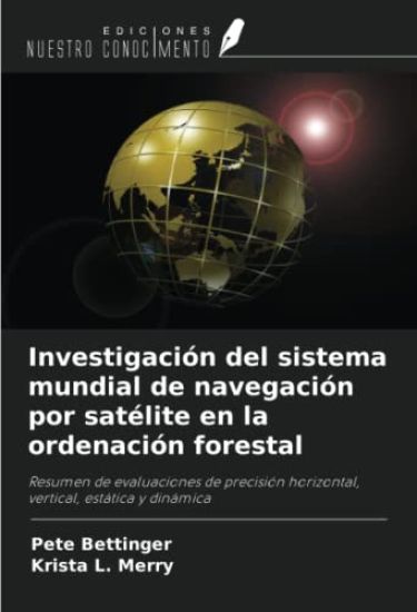 Investigación del sistema mundial de navegación por satélite en la ordenación forestal