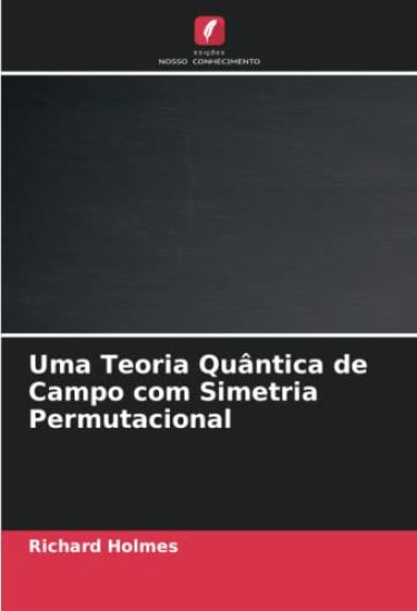 Uma Teoria Quântica de Campo com Simetria Permutacional