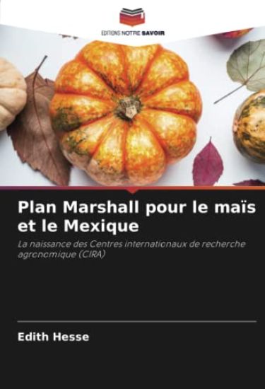 Plan Marshall pour le maïs et le Mexique