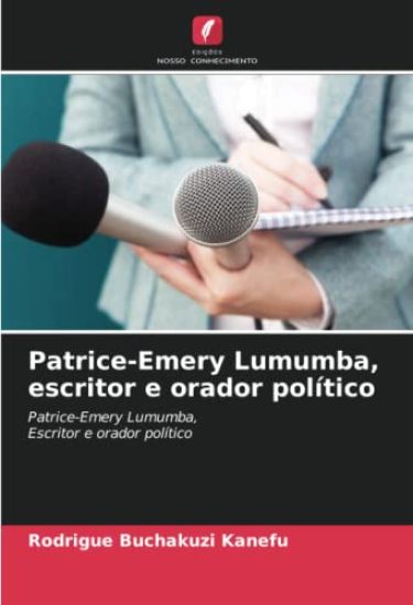 Patrice-Emery Lumumba, escritor e orador político