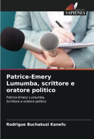 Patrice-Emery Lumumba, scrittore e oratore politico