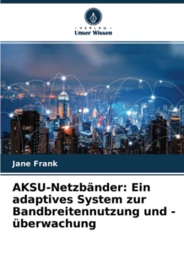 AKSU-Netzbänder: Ein adaptives System zur Bandbreitennutzung und -überwachung