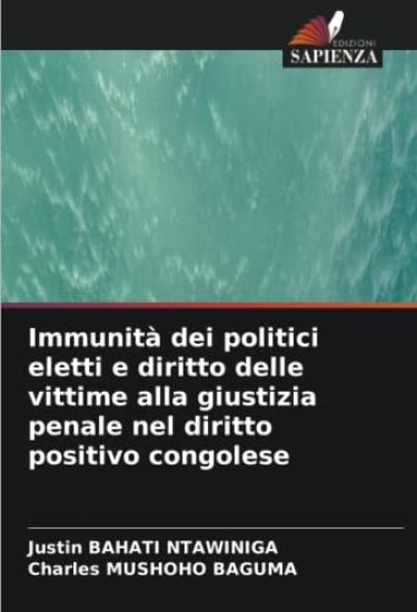 Immunità dei politici eletti e diritto delle vittime alla giustizia penale nel diritto positivo congolese