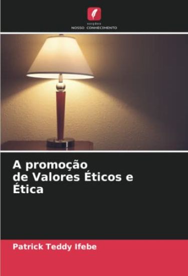 A promoção de Valores Éticos e Ética