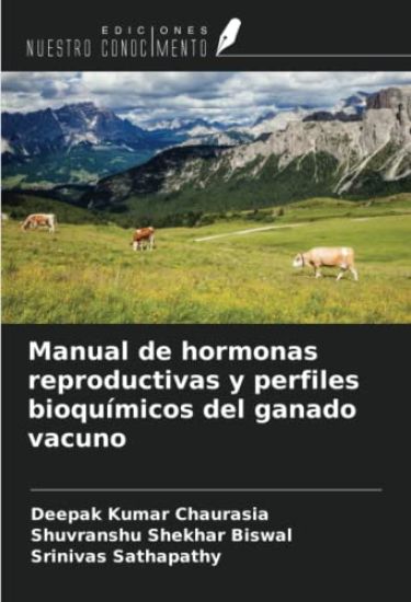 Manual de hormonas reproductivas y perfiles bioquímicos del ganado vacuno