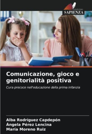 Comunicazione, gioco e genitorialità positiva
